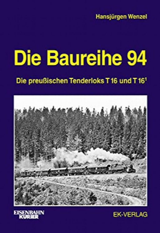 Die Baureihe 94 : Die preuischen Tenderloks T16 und T16.1