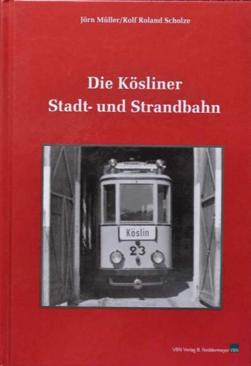 Die Ksliner Stadt- und Strandbahn
