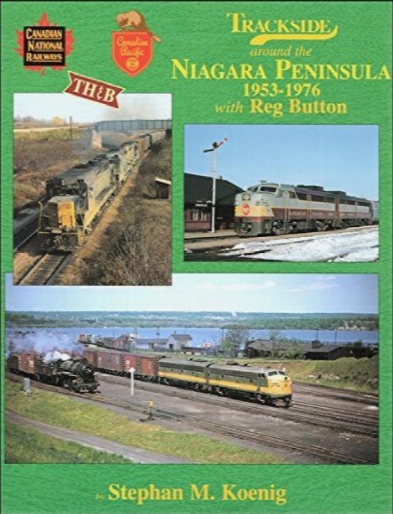Trackside around the Niagara Peninsula 1953-1976 with Reg Button