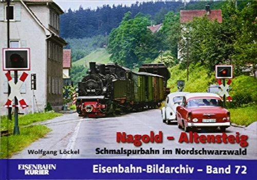 Nagold - Altensteig : Schmalspurbahn im Nordschwarzwald