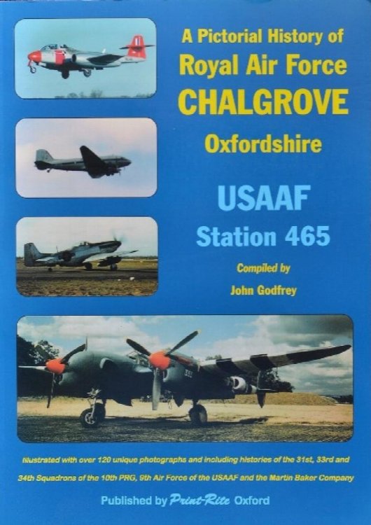A Pictorial History of Royal Air Force Chalgrove, Oxfordshire: USAAF Station 465