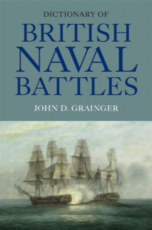 Dictionary of British Naval Battles