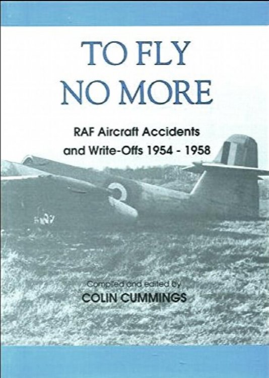 To Fly No More: RAF Aircraft Accidents and Write-offs 1954-58