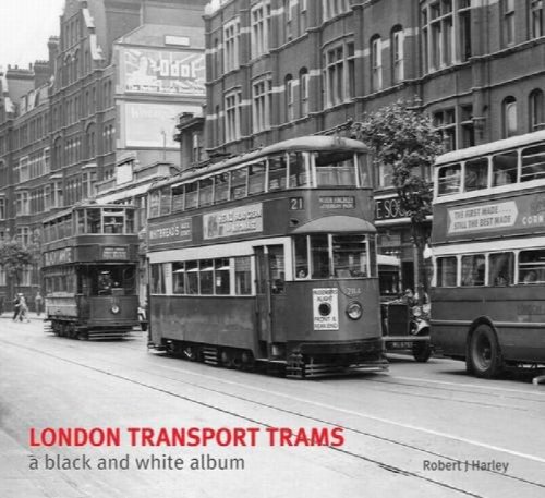 London Transport Trams : A Black & White Album