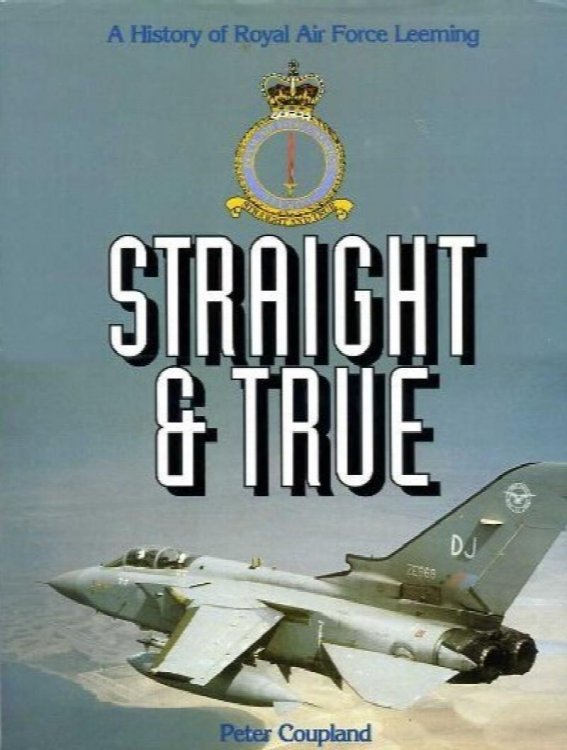 Straight and True : A History of Royal Air Force Leeming