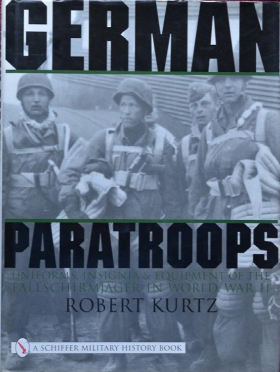 German Paratroops : Uniforms, Insignia & Equipment of the Fallschirmjager in Wwii: Uniforms, Insignia & Equipment of the Fallschirmjager in World War II