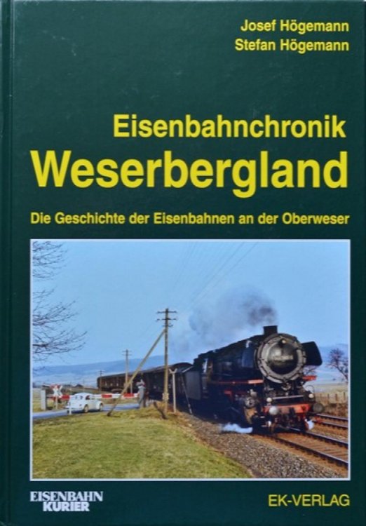 Eisenbahnchronik Weserbergland: Die Geschichte der Eisenbahnen an der Oberweser