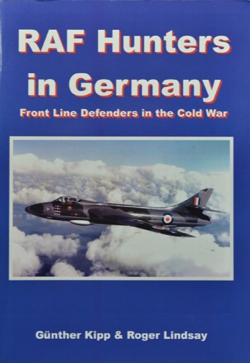 RAF Hunters in Germany : Front Line Defenders in the Cold War