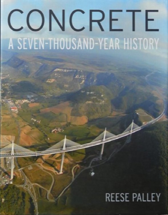 Concrete: A Seven-Thousand-Year History