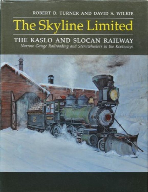 The Skyline Limited : The Kaslo and Slocan Railway