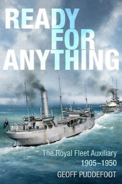 Ready For Anything: The Royal Fleet Auxiliary 1905-1950