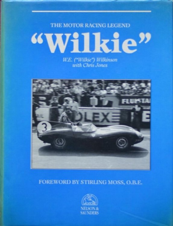 Wilkie : The Motor Racing Legend