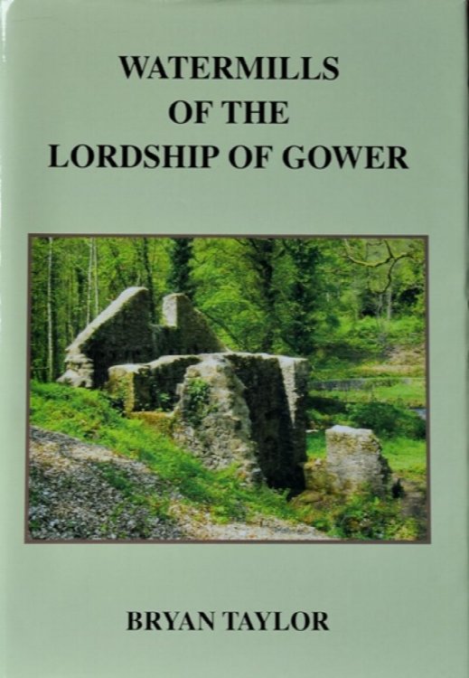 Watermills of the Lordship of Gower