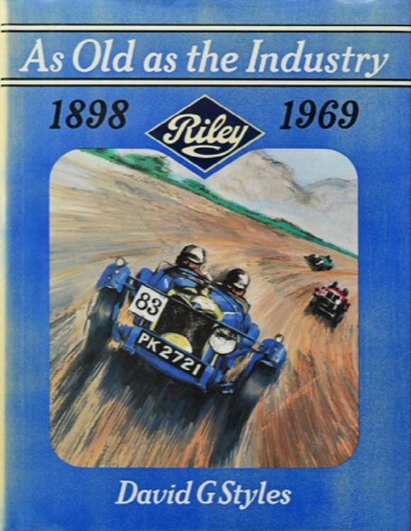 As Old as the Industry : Riley 1898-1969