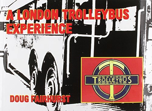 A London Trolleybus Experience