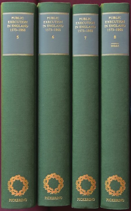 Public Execution in England, 1573-1868 : Part II, 1778-1868 (volumes 5-8)