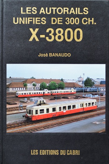 Les Autorails Unifies De 300 Ch. X-3800