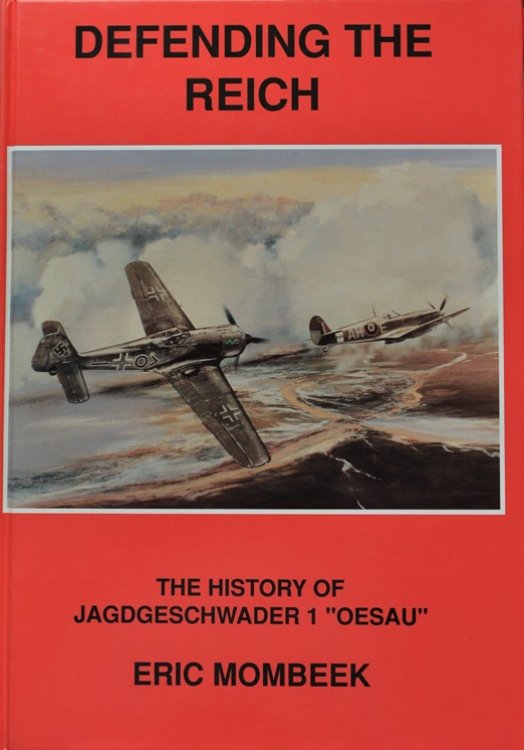 Defending the Reich : History of Jagdgeschwader 1 