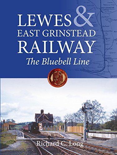 Lewes & East Grinstead Railway : The Bluebell Line