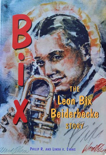 Bix: The Leon Bix Beiderbecke Story