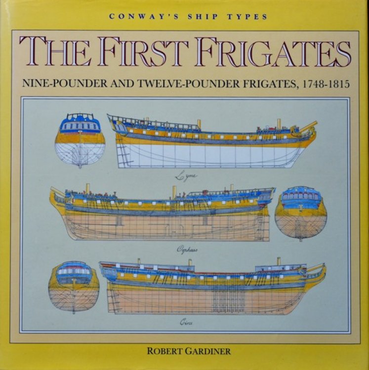 The First Frigates : Nine-Pounder and Twelve-Pounder Frigates, 1748-1815