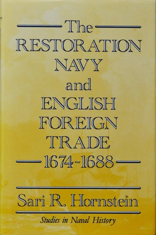 The Restoration Navy and English Foreign Trade 1674-1688