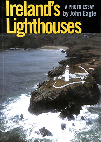 Ireland's Lighthouses : A Photo Essay