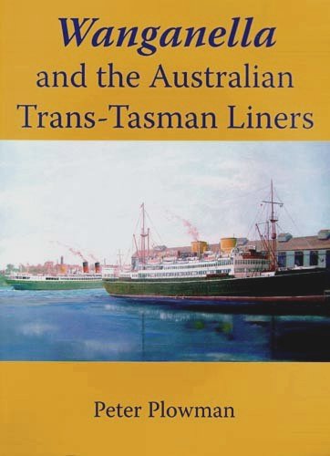 Wanganella and the Australian Trans-Tasman Liners