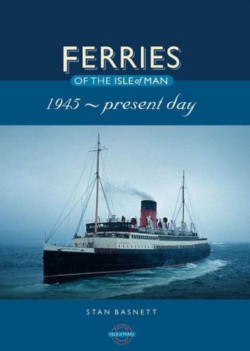 Ferries of the Isle of Man : 1945-Present Day