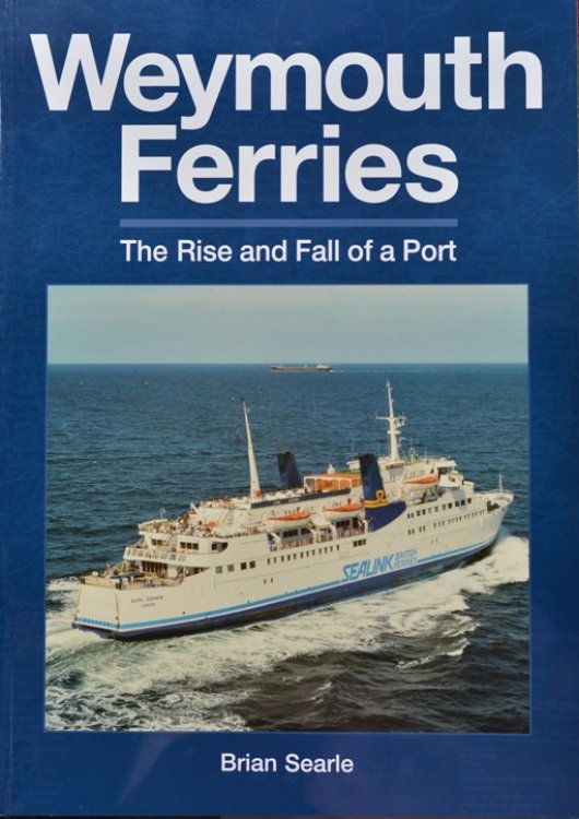 Weymouth Ferries : The Rise and Fall of a Port