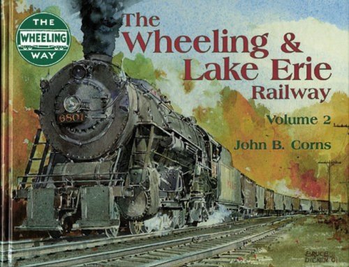The Wheeling & Lake Erie Railway Volume 2