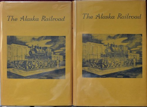 The Alaska Railroad (2 Volume set)