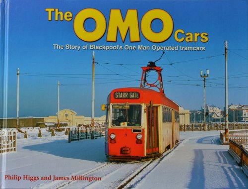 The OMO Cars: The Story of Blackpool's One Man Operated Tramcars