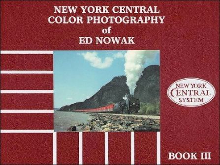 New York Central Color Photography of Ed Nowak : Book 3