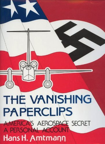 The Vanishing Paperclips: America's Aerospace Secret - A Personal Account