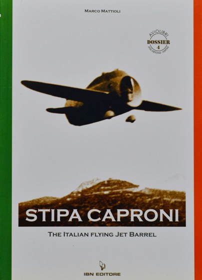 Stipa Caproni : The Italian Flying Jet Barrel