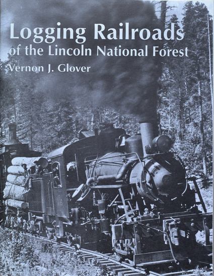 Logging Railroads of The Lincoln National Forest