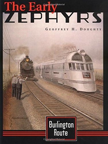 Burlington Route : The Early Zephyrs