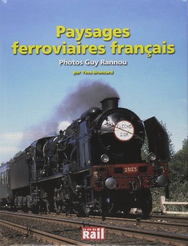 Paysages ferroviaires Franais : Photos Guy Rannou