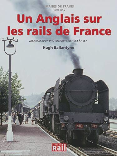 Un Anglais Sur Les Rails De France