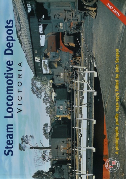 Victorian Railways Steam Locomotives Depots Part One
