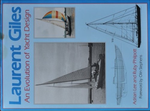 Laurent Giles : An Evolution of Yacht Design