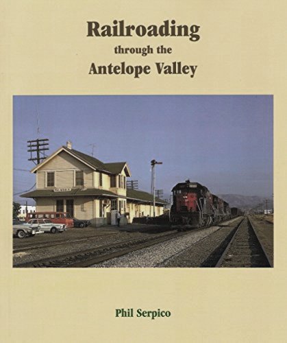 Railroading Through the Antelope Valley