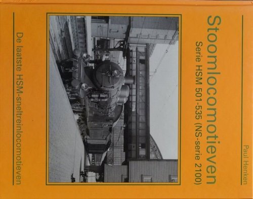 Stoomlocomotieven Serie HSM 501-535 (NS-serie 2100) : De Laastste HSM-Sneltreinlocomotieven