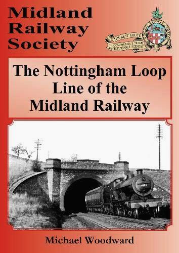 The Nottingham Loop Line of the Midland Railway