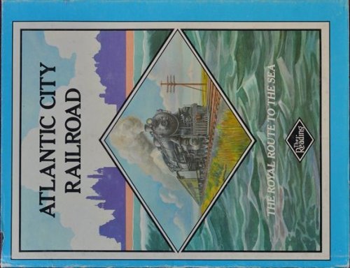 Atlantic City Railroad : the Royal Route to the Sea