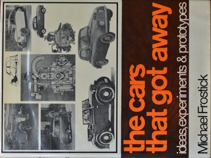 The cars that got Away : Ideas, Experiments & Prototypes