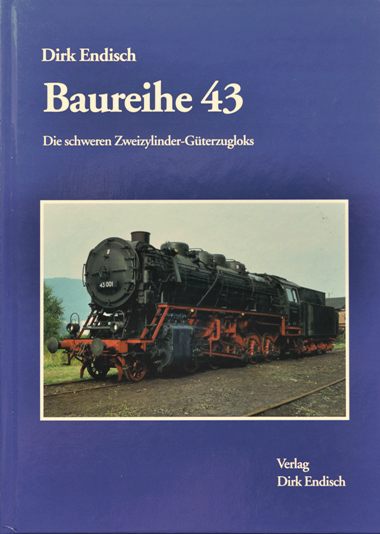 Baureihe 43 : Die schweren Zweizylinder-Gterzugloks