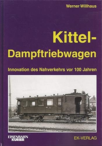 Kittel-Dampftriebwagen: Innovation des Nahverkehrs vor ber 100 Jahren