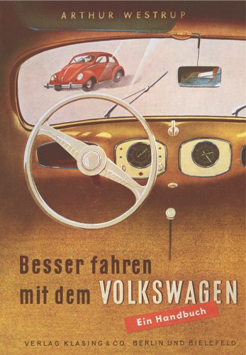 Besser fahren mit dem Volkswagen : Ein Handbuch